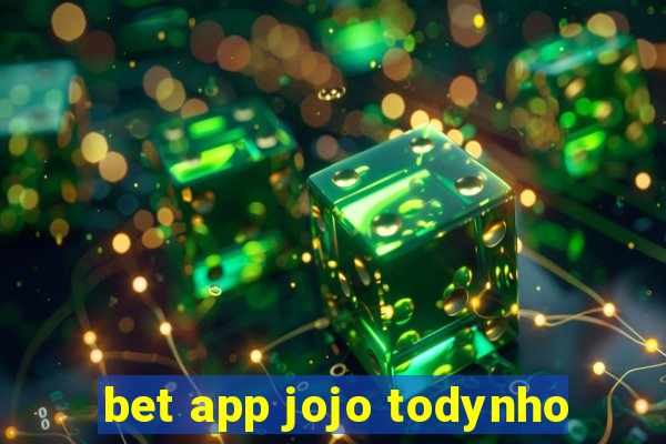 bet app jojo todynho